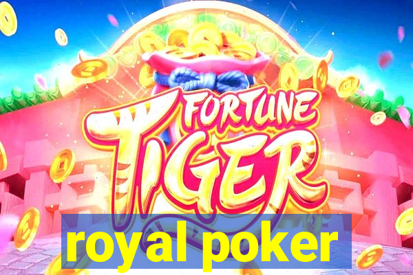 royal poker