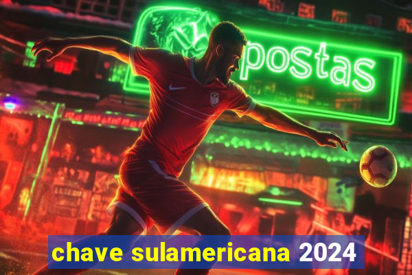 chave sulamericana 2024