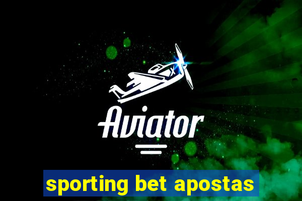 sporting bet apostas