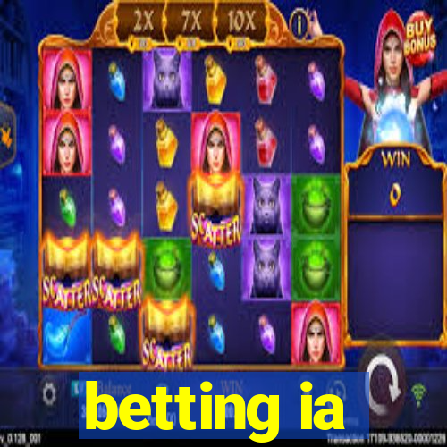 betting ia