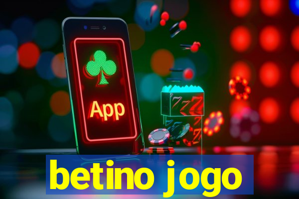 betino jogo