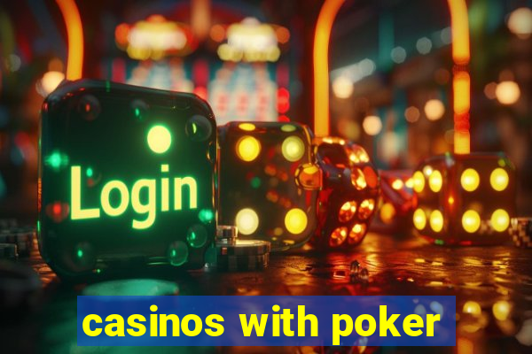 casinos with poker