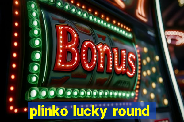 plinko lucky round