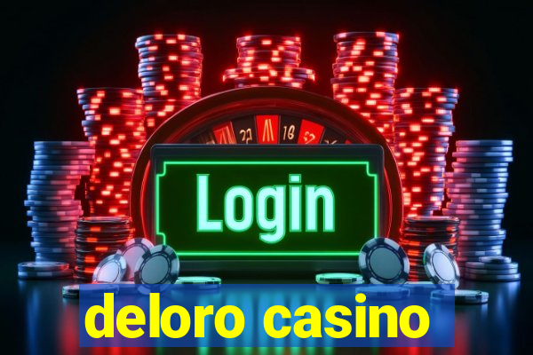 deloro casino