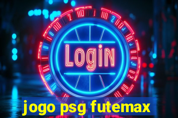 jogo psg futemax