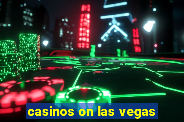 casinos on las vegas