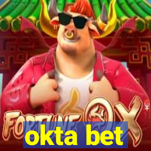 okta bet