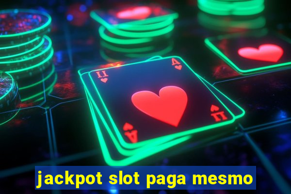 jackpot slot paga mesmo