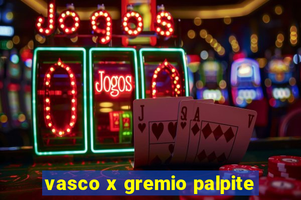 vasco x gremio palpite