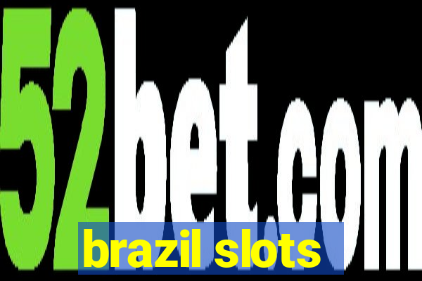 brazil slots