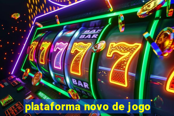 plataforma novo de jogo