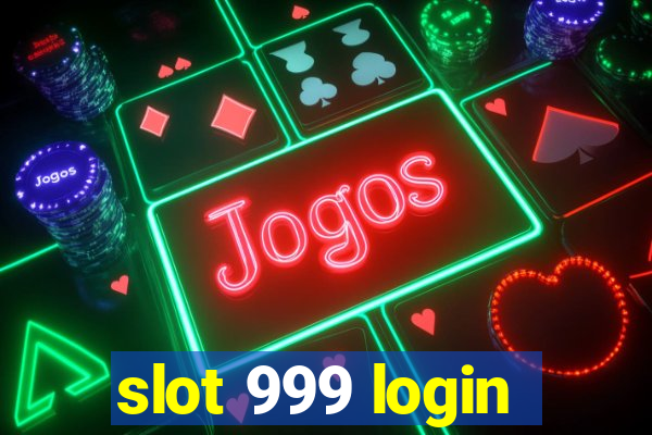 slot 999 login