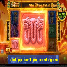 slot pp soft porcentagem