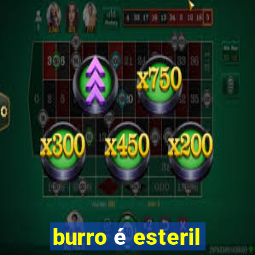 burro é esteril