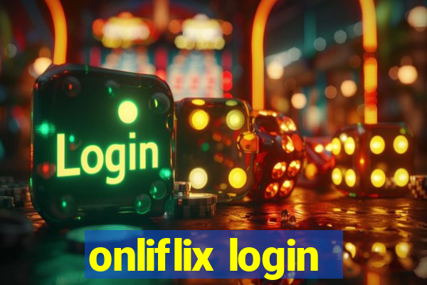 onliflix login