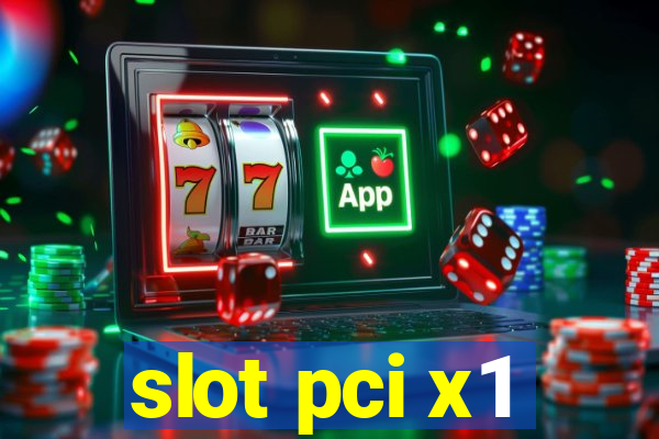 slot pci x1