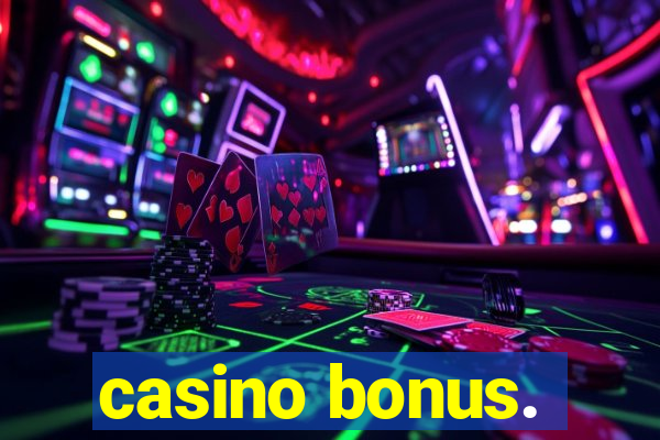 casino bonus.