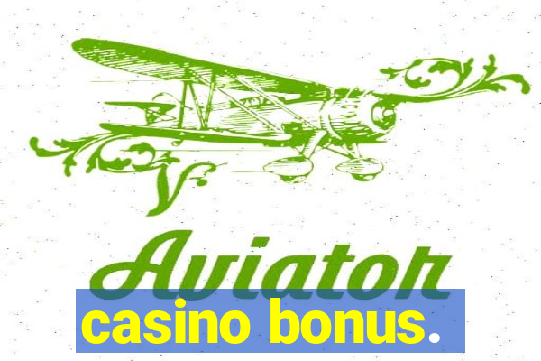 casino bonus.