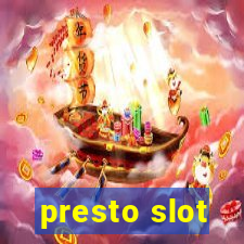 presto slot