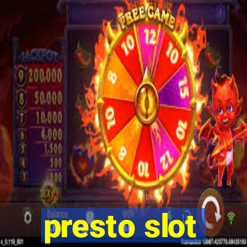 presto slot