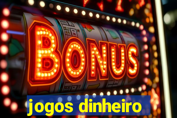 jogos dinheiro