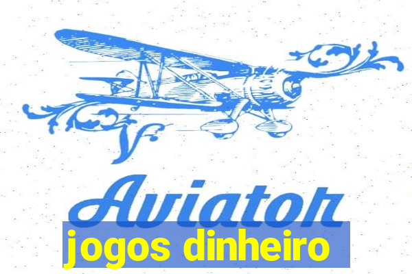 jogos dinheiro