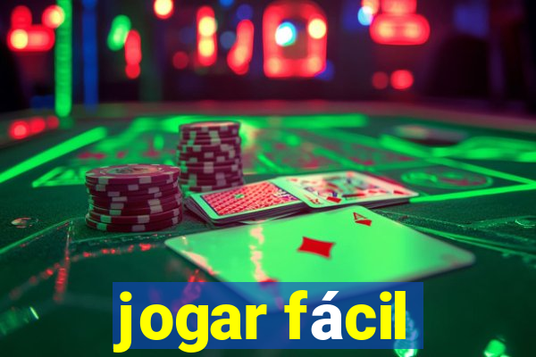 jogar fácil