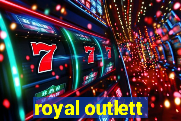 royal outlett