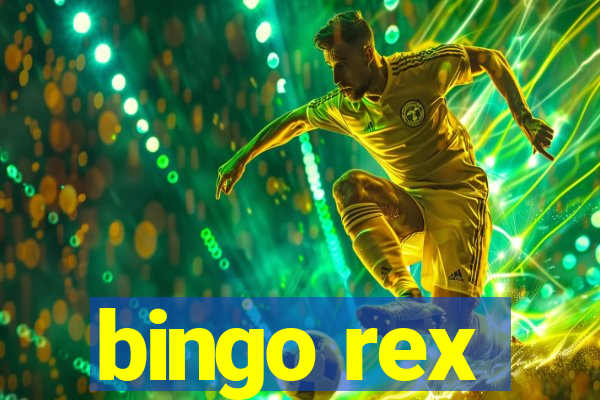 bingo rex