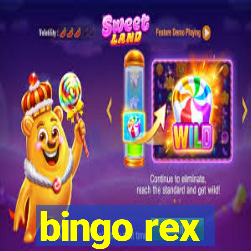 bingo rex