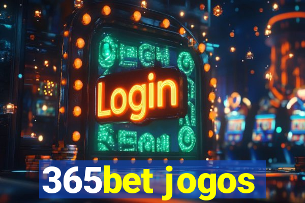 365bet jogos