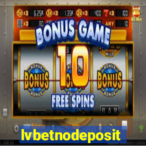 lvbetnodeposit