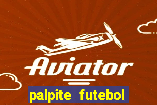 palpite futebol para hoje