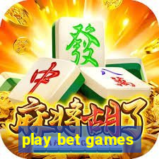 play bet games