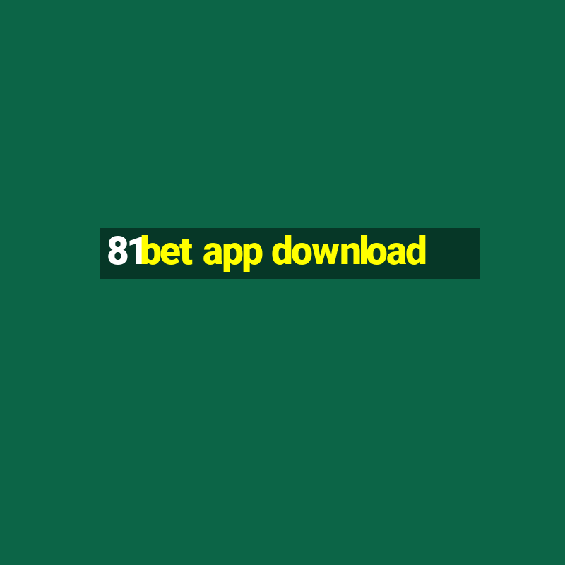 81bet app download