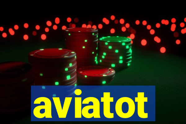 aviatot