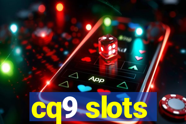 cq9 slots