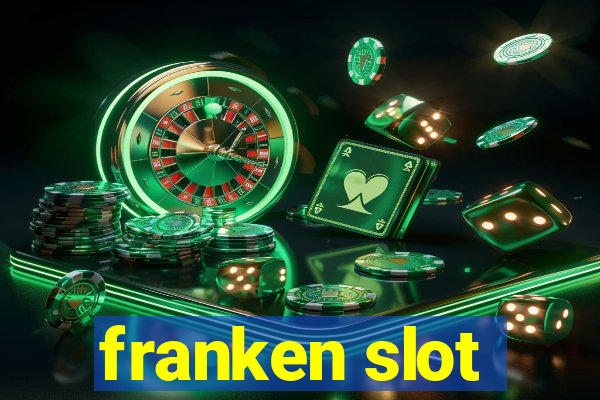 franken slot