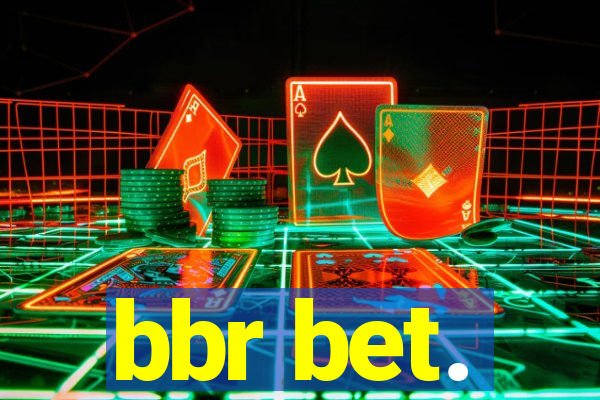 bbr bet.