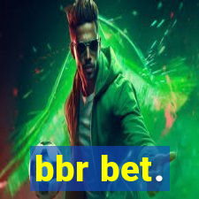 bbr bet.