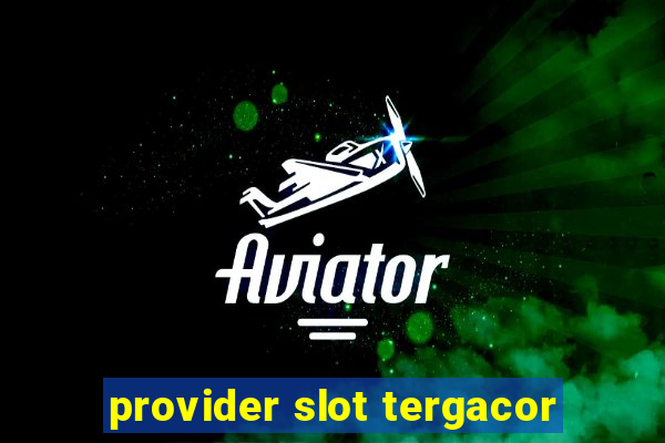 provider slot tergacor