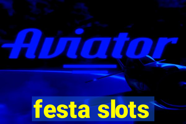 festa slots