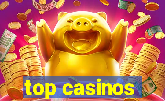 top casinos