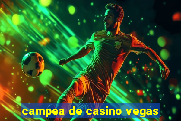 campea de casino vegas