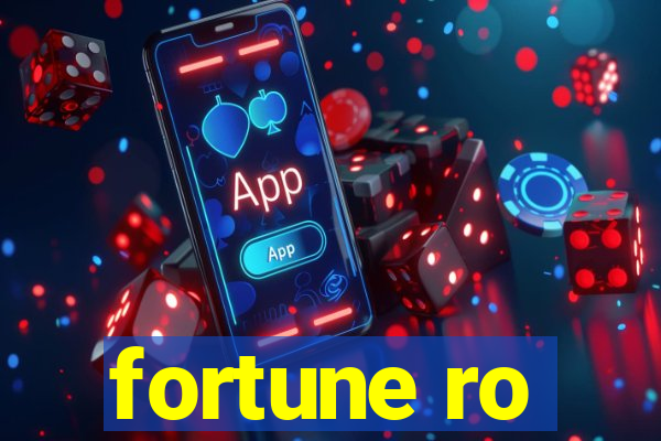 fortune ro