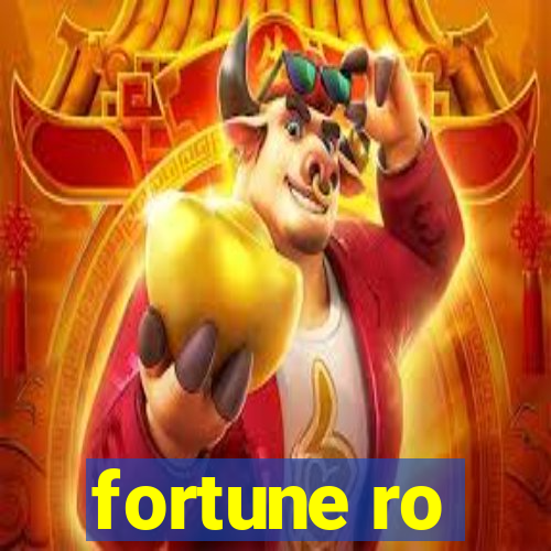 fortune ro