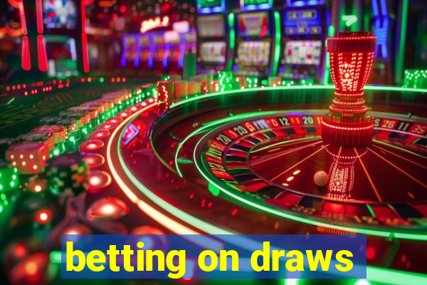 betting on draws