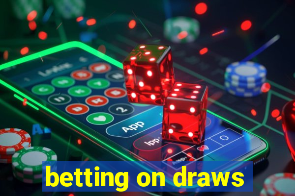 betting on draws