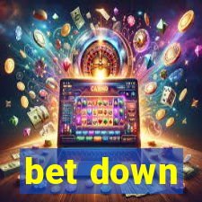 bet down