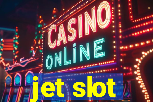 jet slot